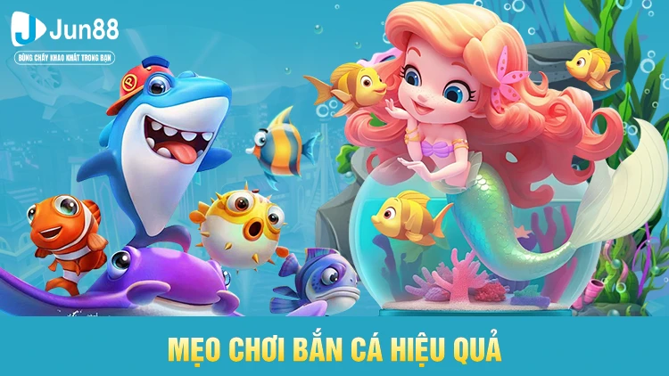 Mẹo bắn cá hiệu quả